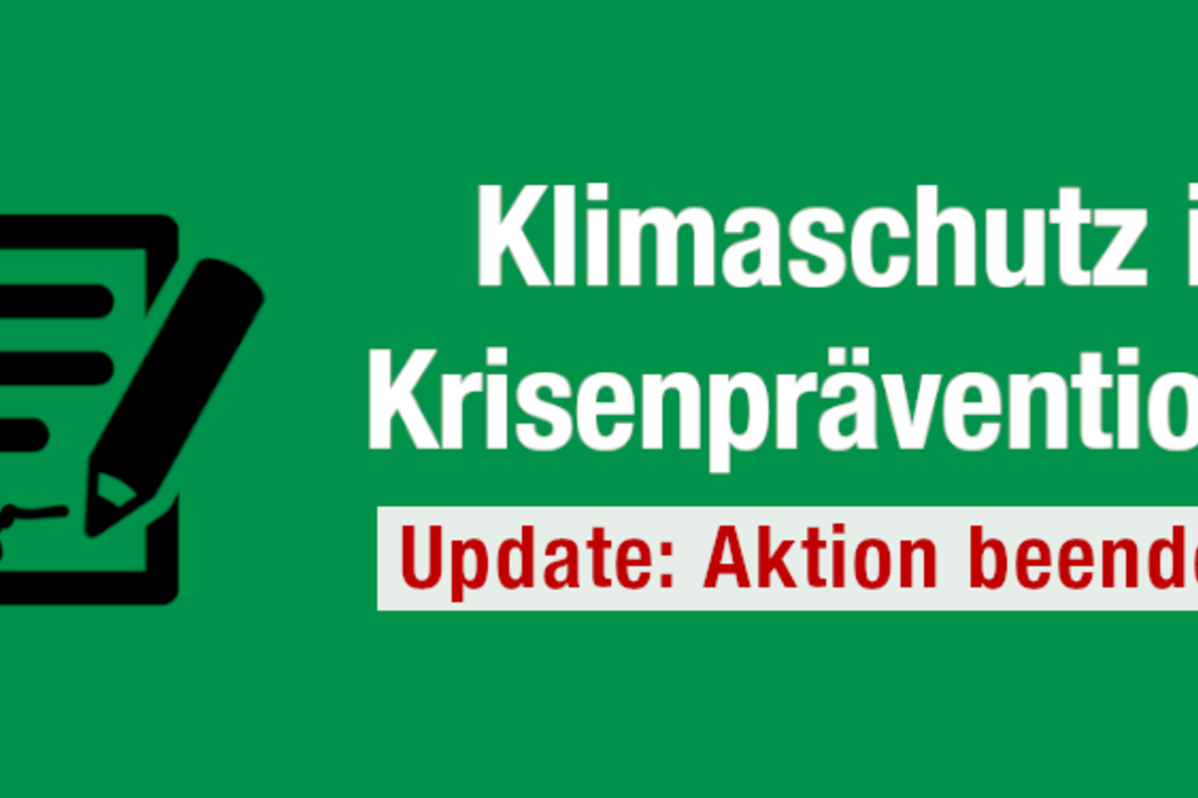 Aktion beendet: Klimaschutz ist Krisenprävention und Kriegsprävention ist Klimaschutz!