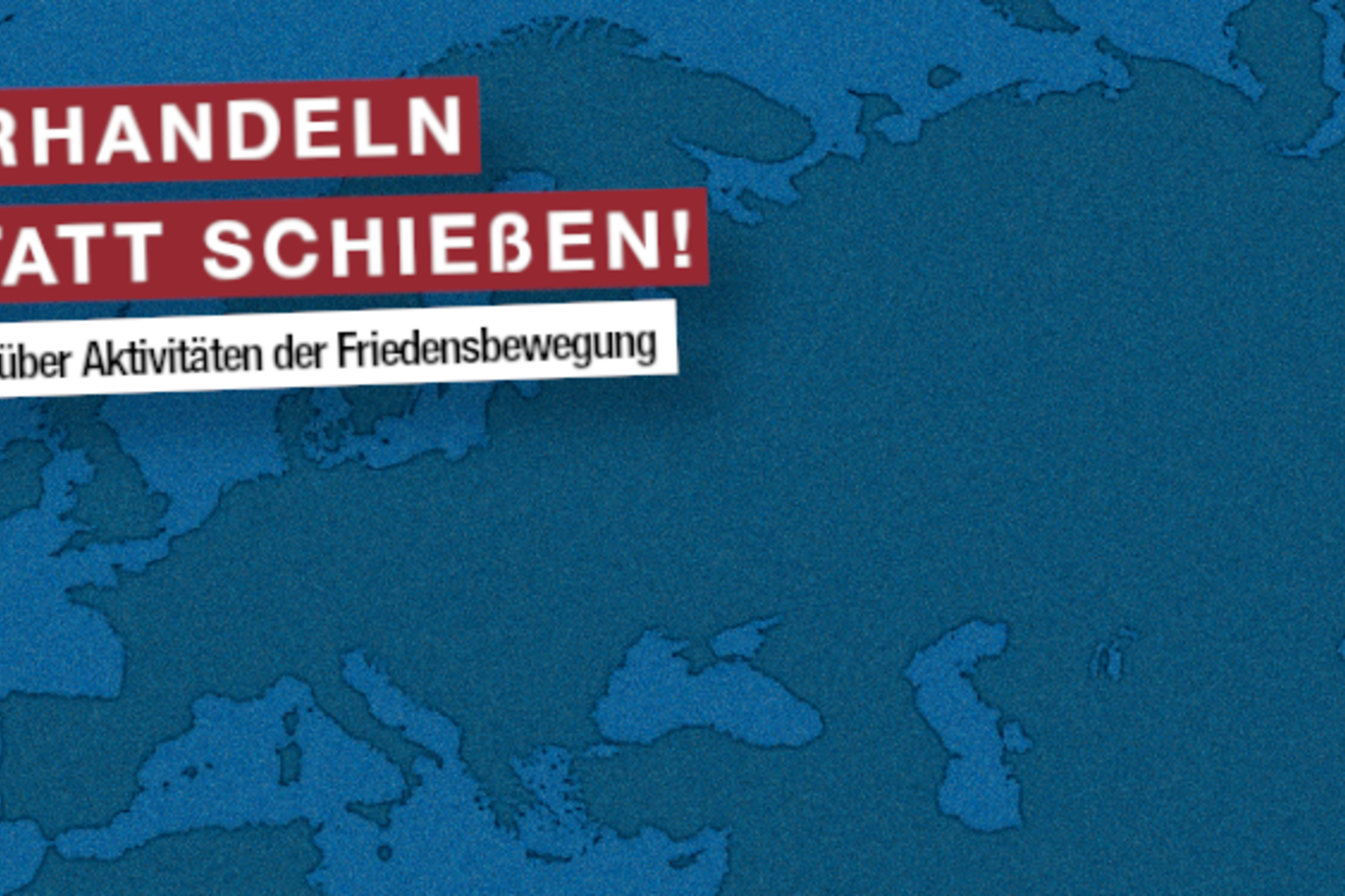 Alle Infos und Aktivitäten der Friedensbewegung