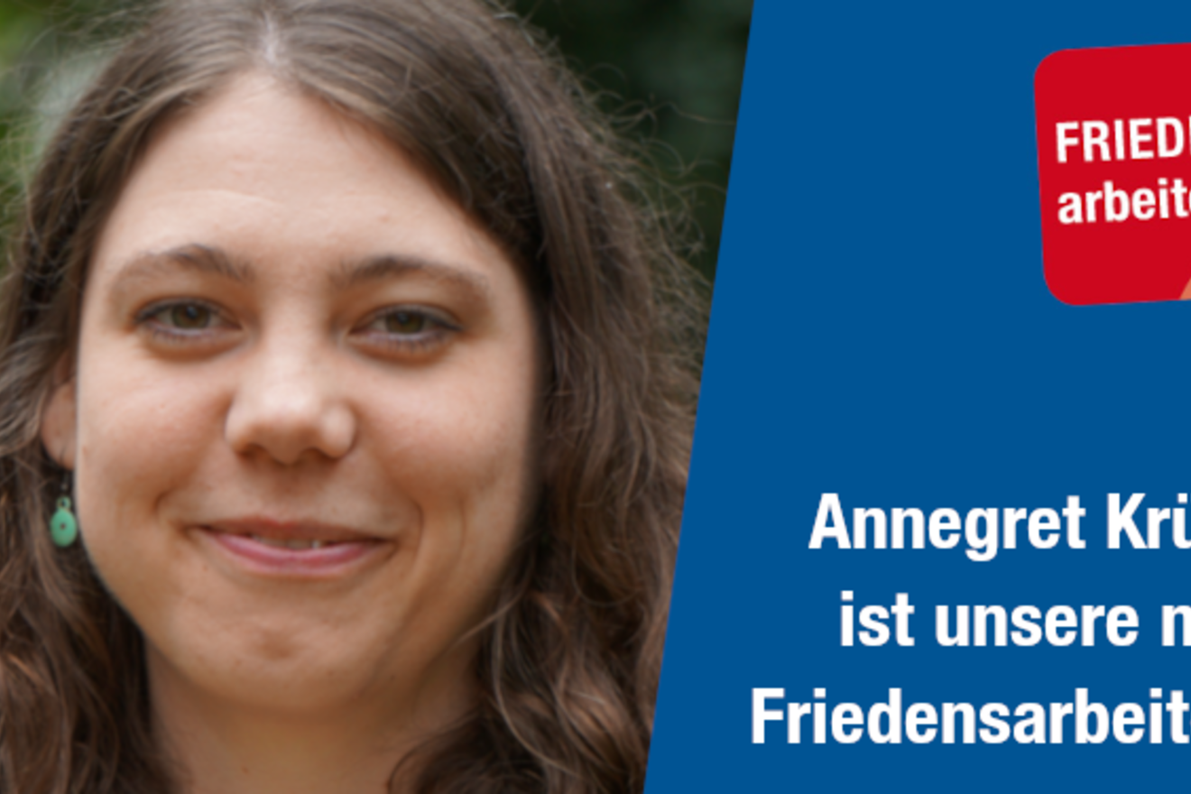 Gute Nachrichten: Mit Annegret Krüger haben wir eine neue Friedensarbeiterin!