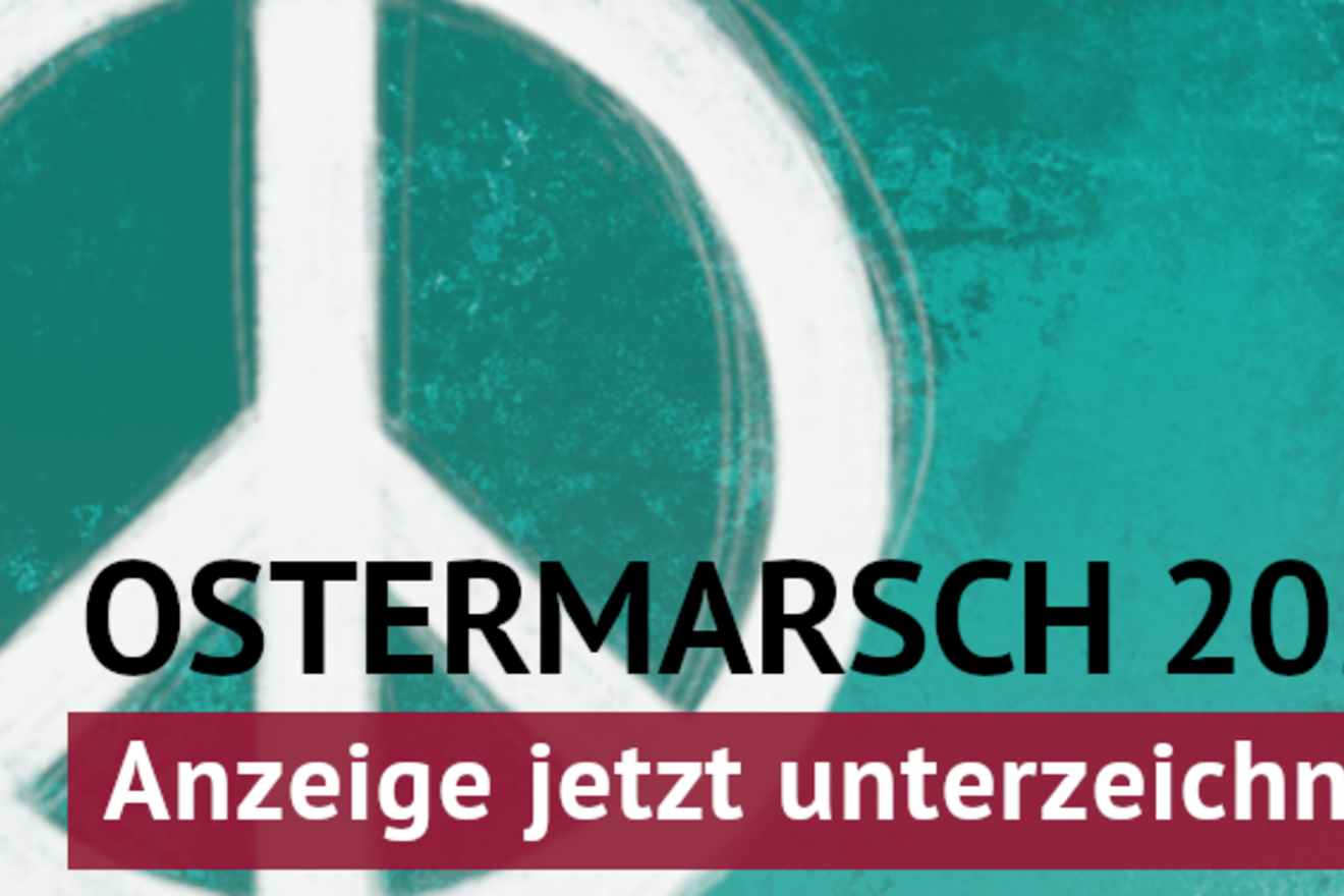 Jetzt unterschreiben! Zeitungsanzeige zum Ostermarsch 2025