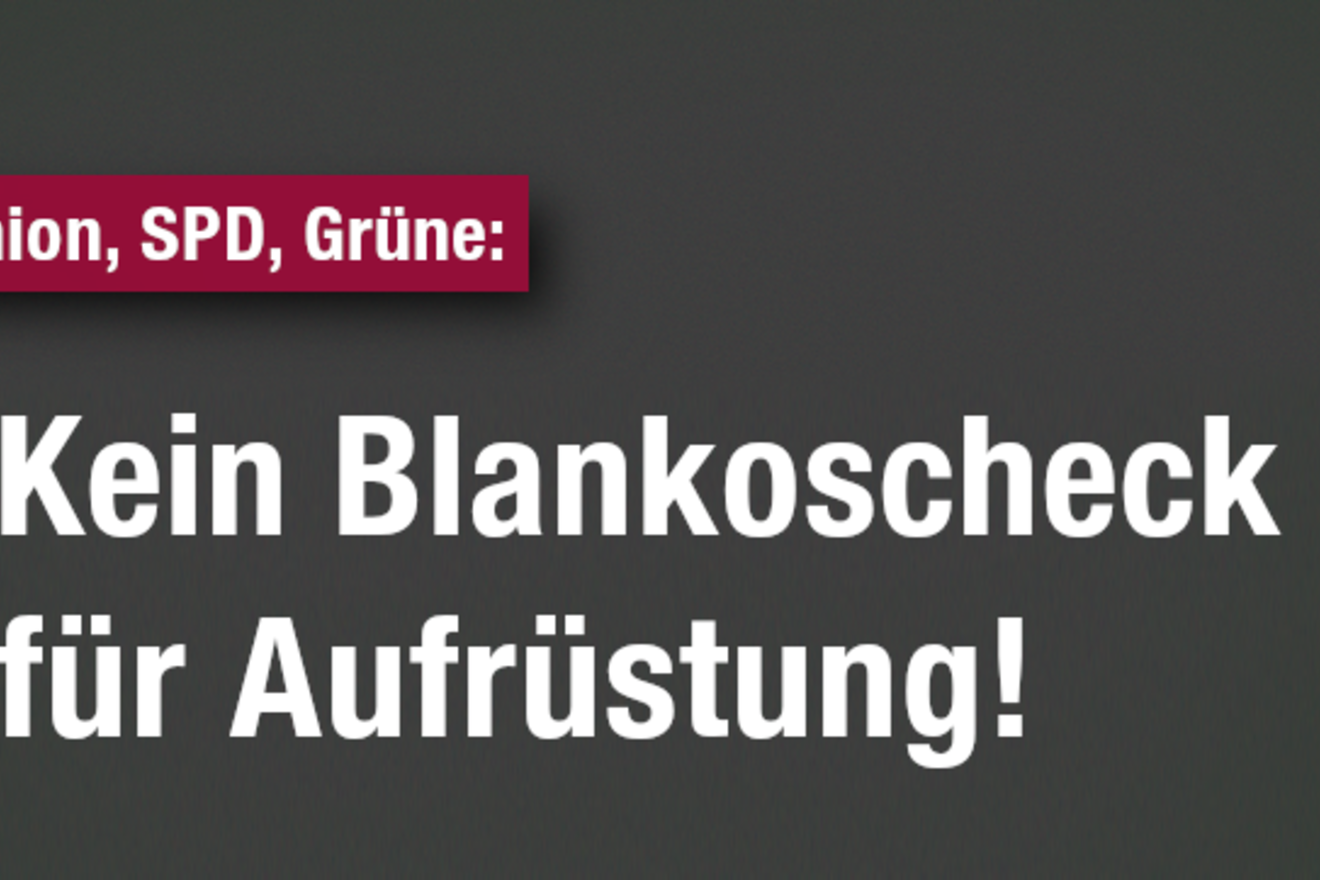 Kein Blankoscheck für Aufrüstung - Aktivitäten gegen Grundgesetzänderung