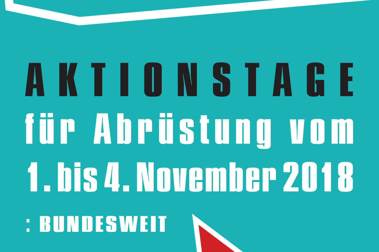 Bundesweite Aktionstage für Abrüstung vom 1. bis 4. November