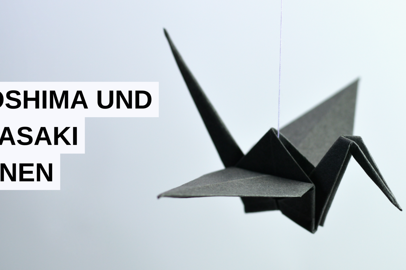 Alle Infos zum Hiroshima und Nagasaki Gedenktag am 6. & 9. August 2022
