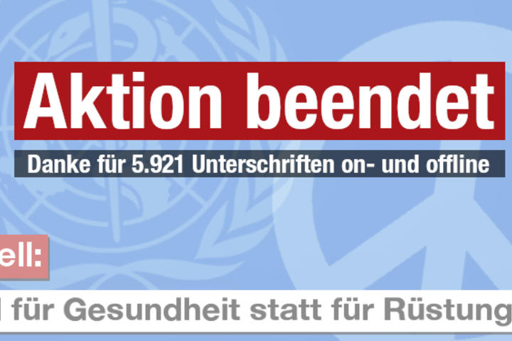 Abgeschlossen: Unterschriftenaktion "Geld für Gesundheit statt für Rüstung!"