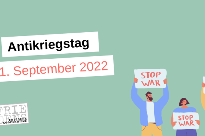 Antikriegstag 2022: Stoppt die Kriege!