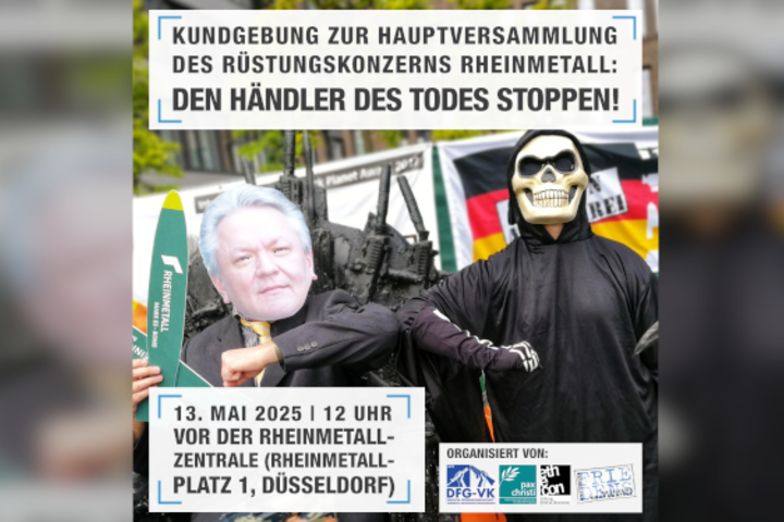 Hauptversammlung des Rüstungskonzern „Rheinmetall“: Den Händler des Todes stoppen!