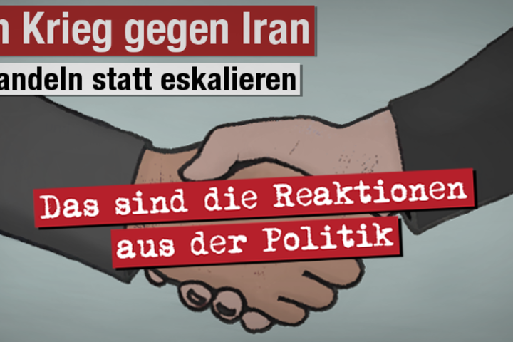 Kein Krieg gegen Iran - verhandeln statt eskalieren