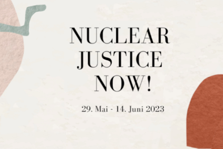 Veranstaltungsreihe "Nuclear Justice Now!"
