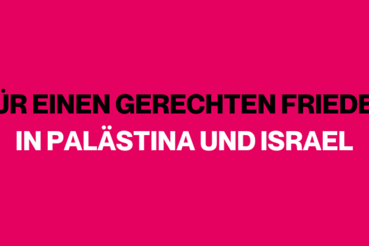 Waffenruhe in Gaza reicht nicht – Wir fordern einen gerechten Frieden in Palästina und Israel! 